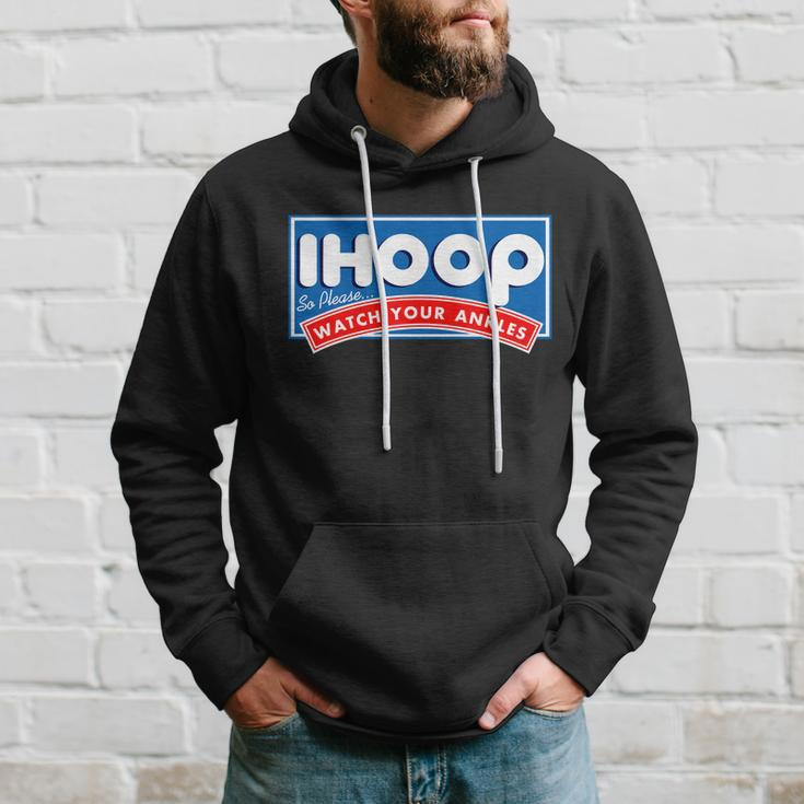 Ihoop I Hoop So Please Watch Your Ankles Funny Basketball Hoodie Gifts for Him