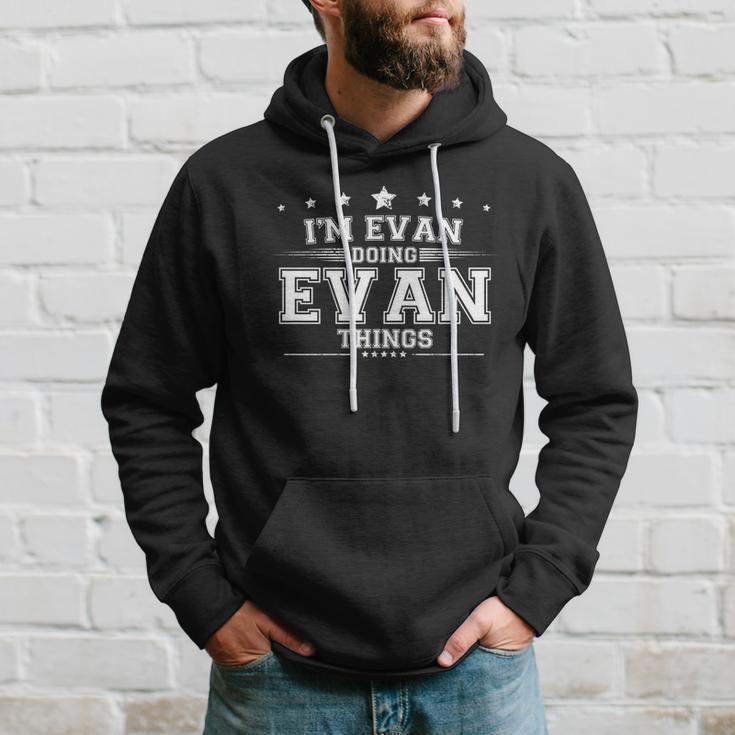 Im Evan Doing Evan Things Hoodie Gifts for Him