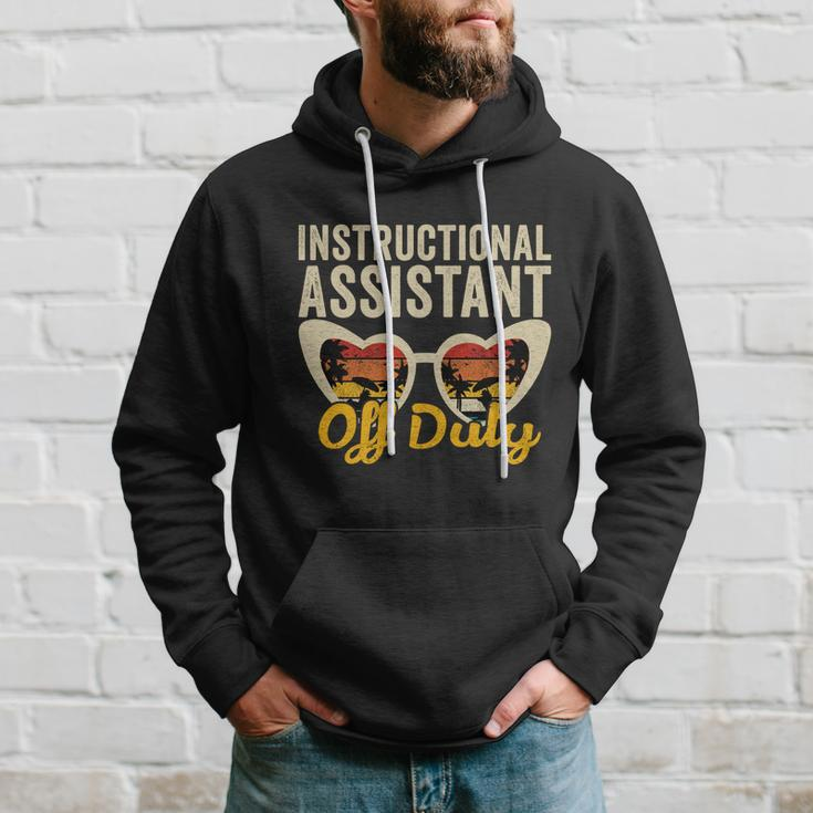 Instructional Assistant Off Duty Happy Last Day Of School Gift Hoodie Gifts for Him