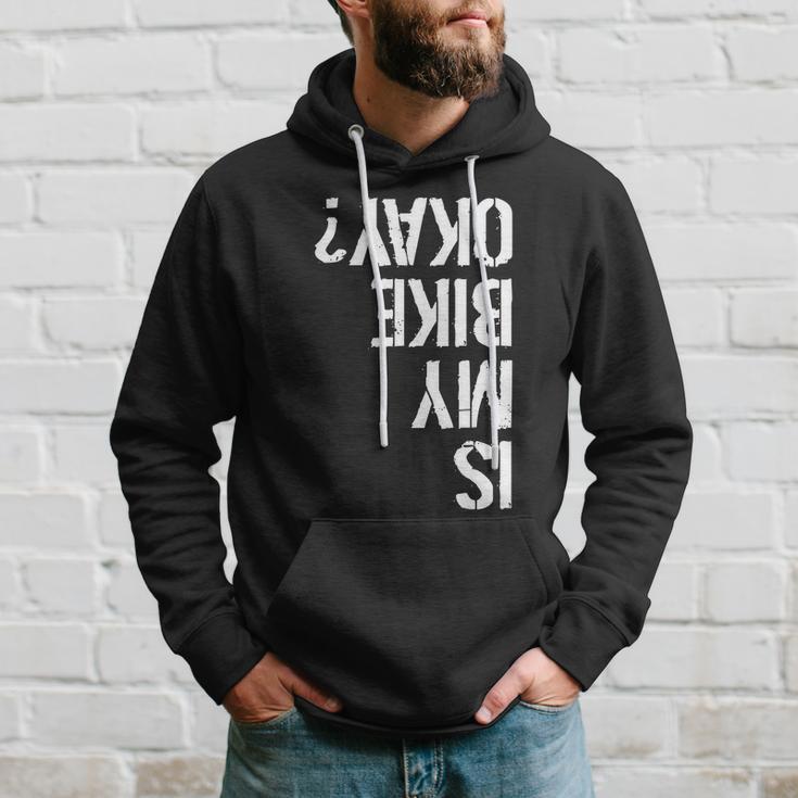 Is My Bike Okay Upside Down Motorcycle Logo Hoodie Gifts for Him