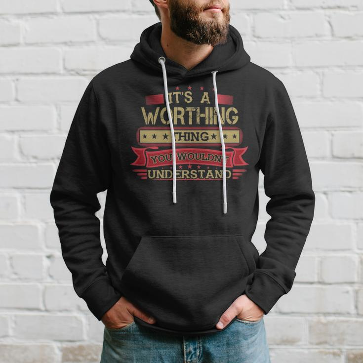 Its A Worthing Thing You Wouldnt UnderstandShirt Worthing Shirt Shirt For Worthing Hoodie Gifts for Him