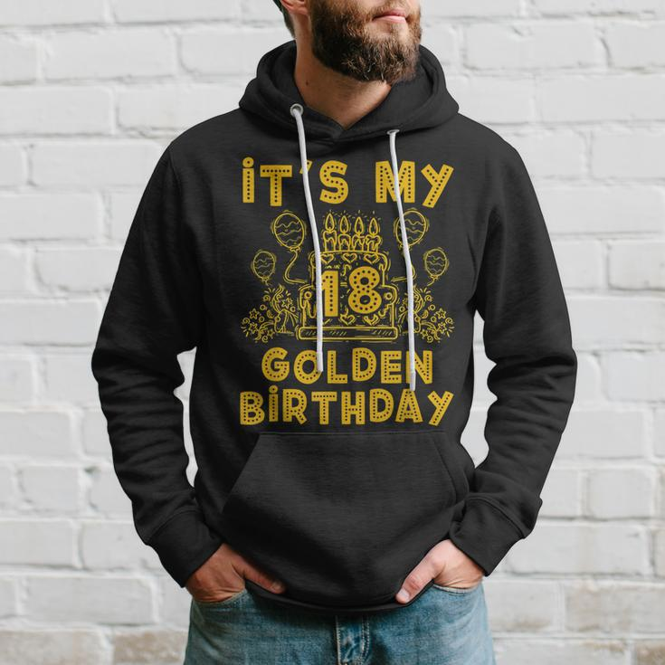 Its My Golden Birthday 18Th Birthday Hoodie Gifts for Him
