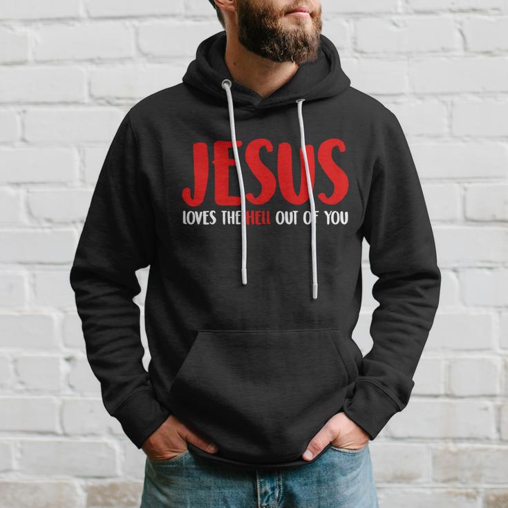 Jesus Loves The Hell Out Of You Hoodie Gifts for Him