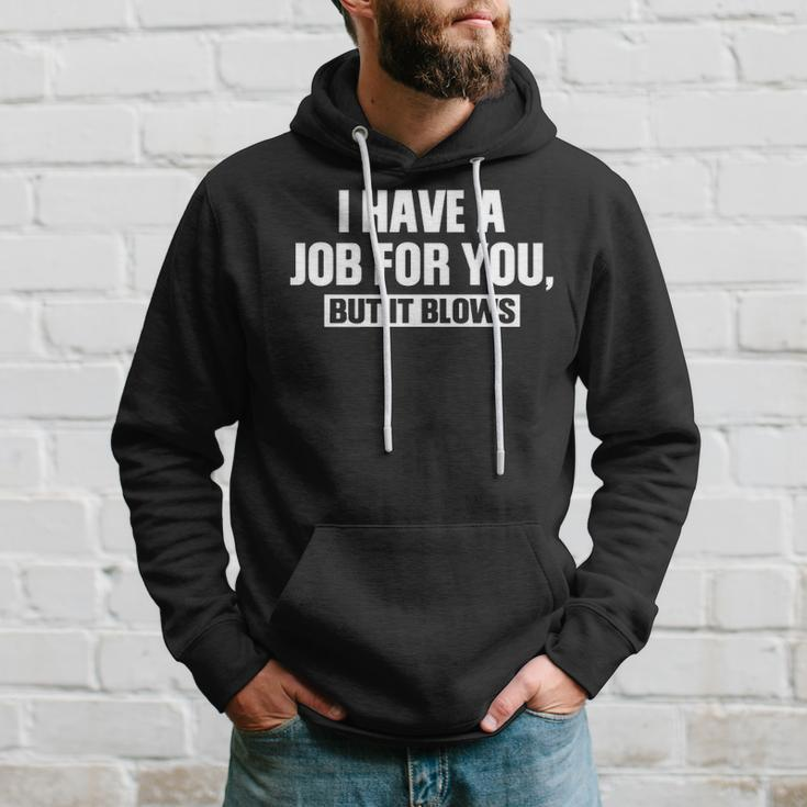 Job For You Hoodie Gifts for Him
