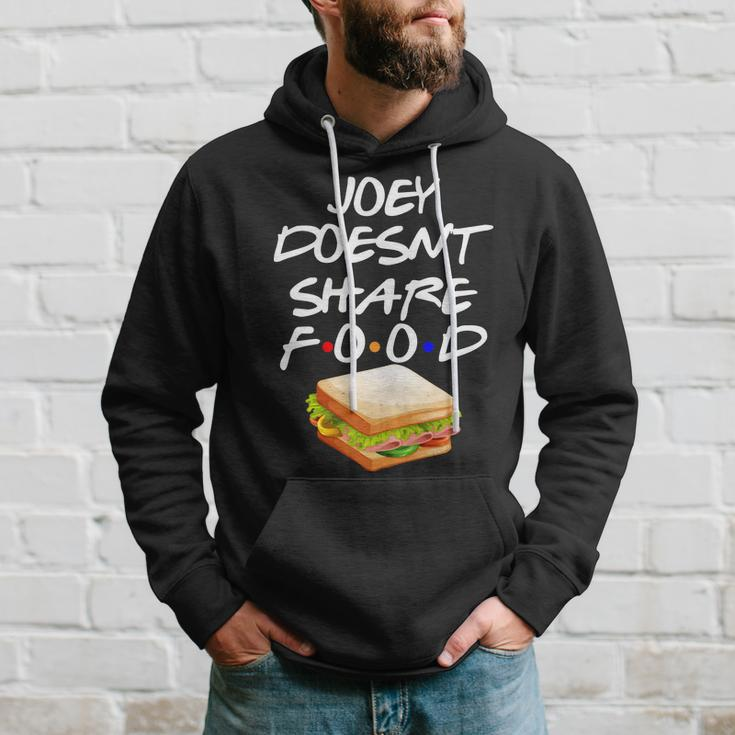 Joey Doesnt Share Food Hoodie Gifts for Him