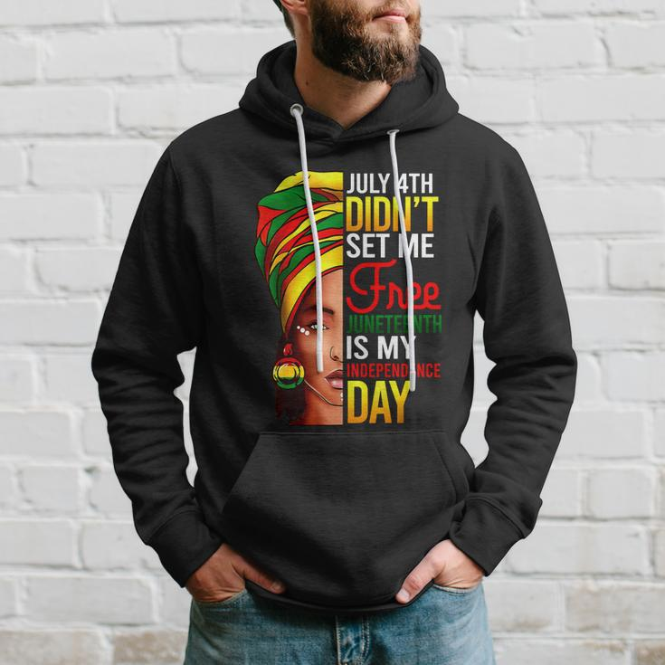 July 4Th Didnt Set Me Free Juneteenth Is My Independence Day Hoodie Gifts for Him