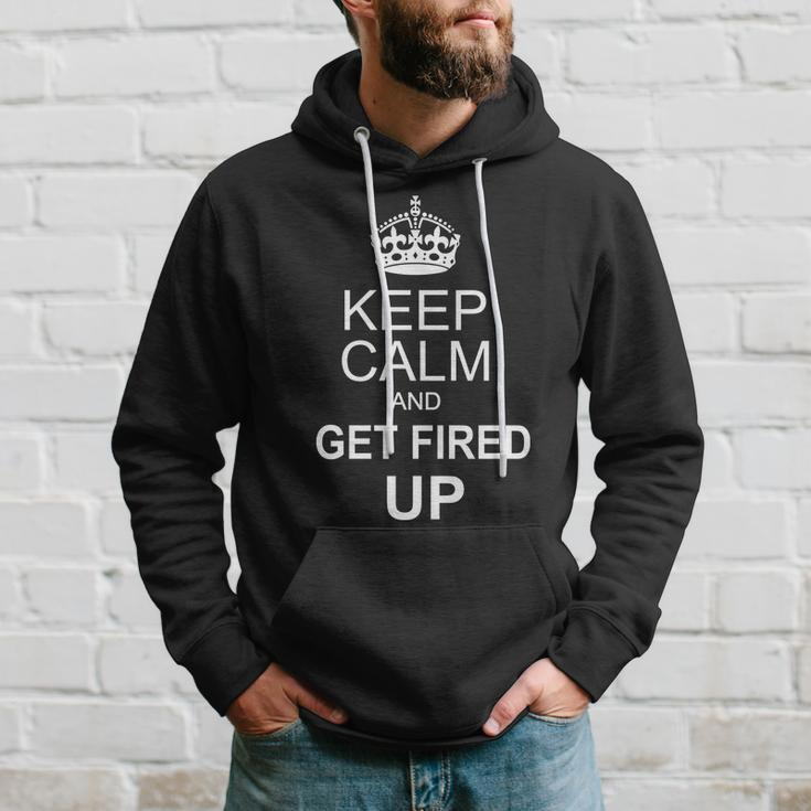 Keep Calm And Get Fired Up Hoodie Gifts for Him