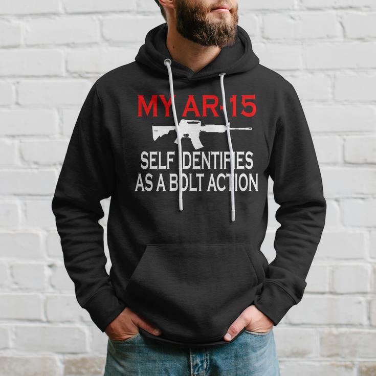 My Ar-15 Self Identifies As A Bolt Action Hoodie Gifts for Him