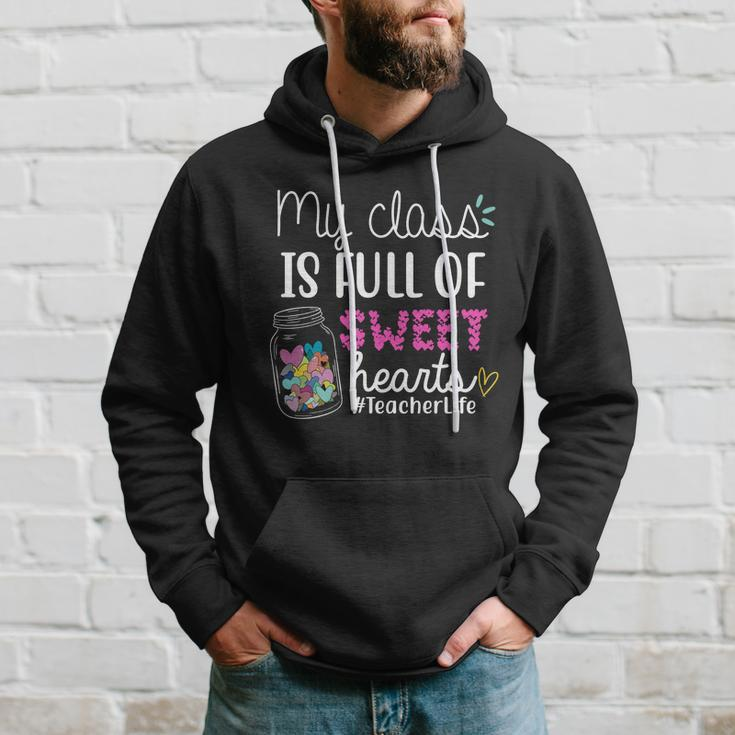 My Class Is Full Of Sweet Hearts Teacher Life V2 Hoodie Gifts for Him