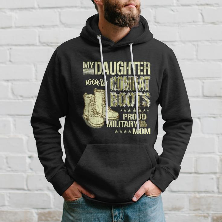 My Daughter Wears Combat Boots Gift Proud Military Mom Gift Hoodie Gifts for Him