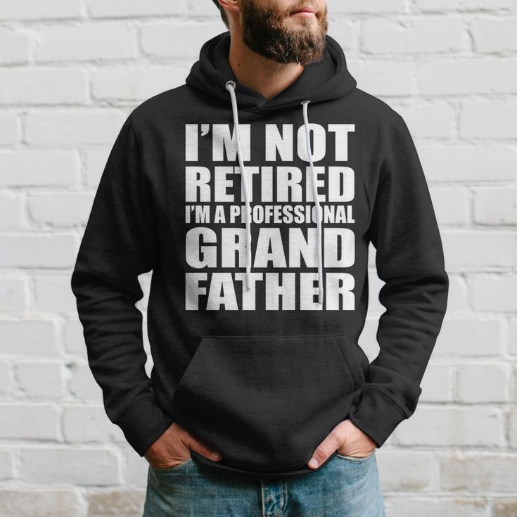 Not Retired Im A Professional Grandfather Tshirt Hoodie Gifts for Him