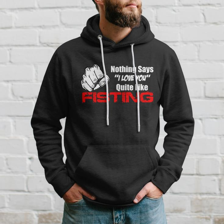 Nothing Says I Love You Quite Like Fisting Tshirt Hoodie Gifts for Him