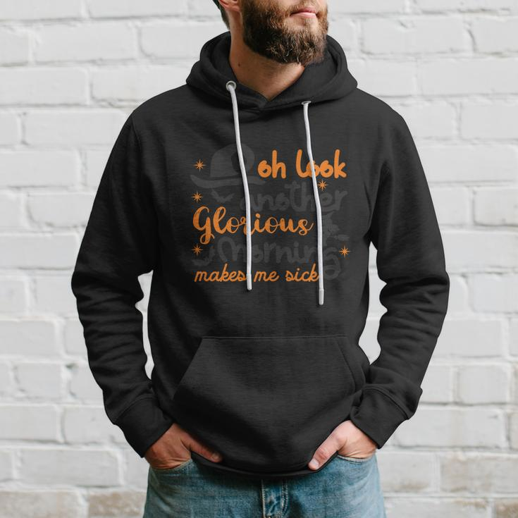 Oh Look Another Glorious Morning Makes Me Sick Halloween Quote V2 Hoodie Gifts for Him