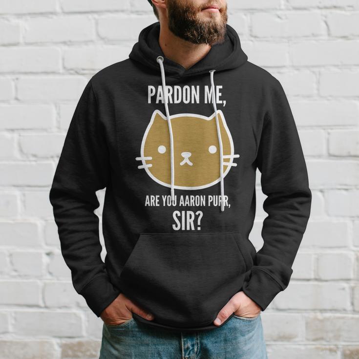 Pardon Me Are You Aaron Purr Sir Hoodie Gifts for Him