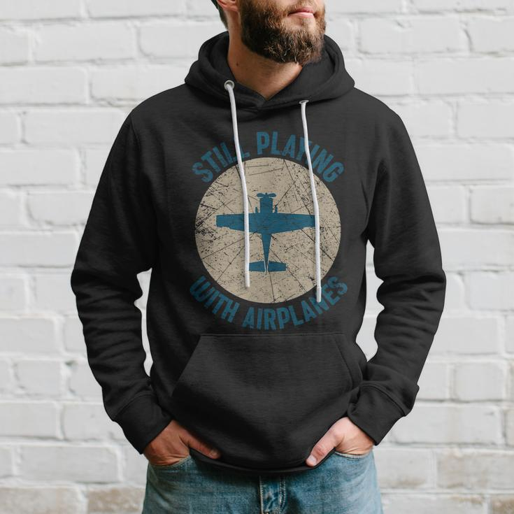 Pilot Gifts Still Playing With Airplanes Hoodie Gifts for Him