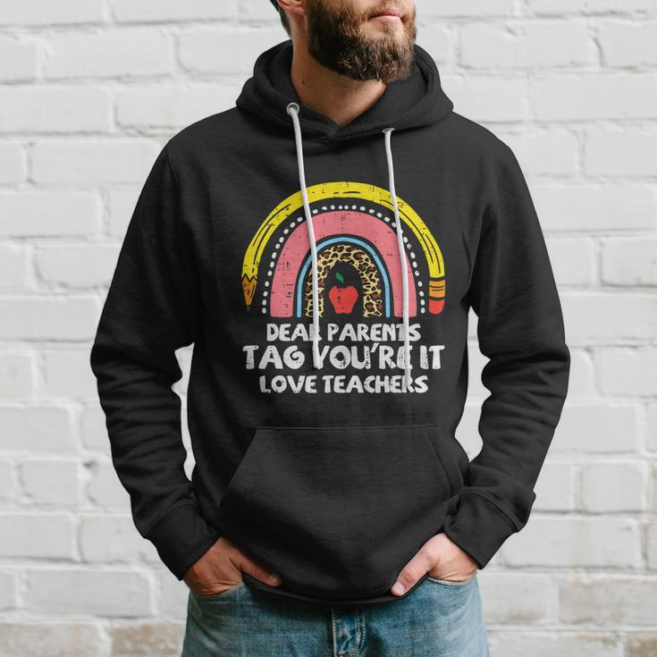 Rainbow Dear Parents Tag Youre It Last Day School Teacher Gift Hoodie Gifts for Him