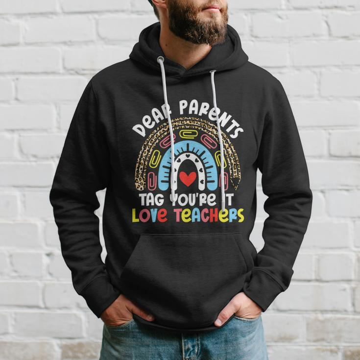 Rainbow Dear Parents Tag Youre It Last Day School Teacher Great Gift Hoodie Gifts for Him