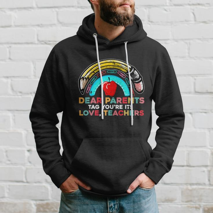 Rainbow Dear Parents Tag Youre It Last Day School Teacher Great Gift V2 Hoodie Gifts for Him