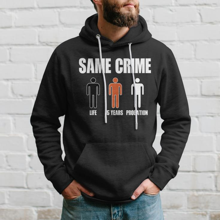 Same Crime Life 15 Years Probation Equality Hoodie Gifts for Him