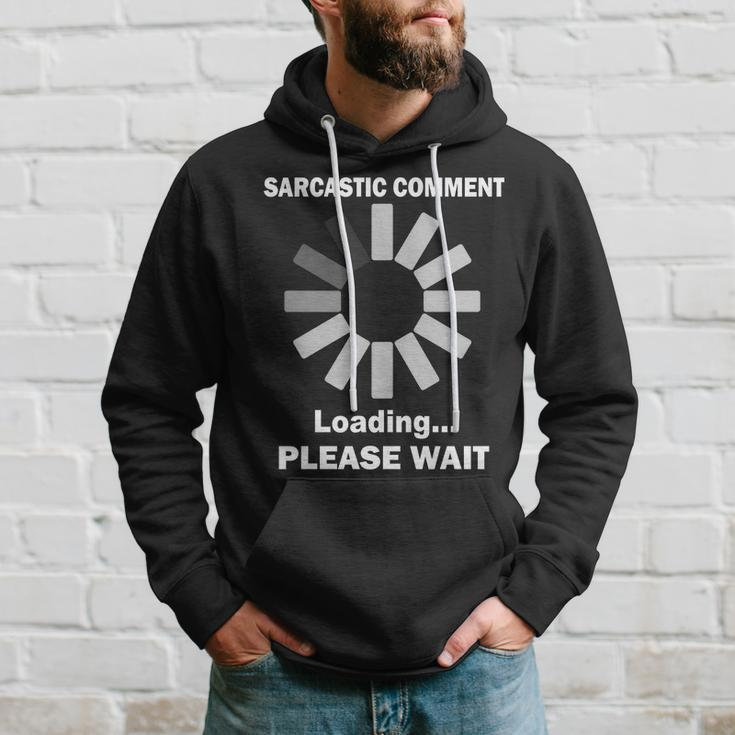 Sarcastic Comment Loading Please Wait Tshirt Hoodie Gifts for Him