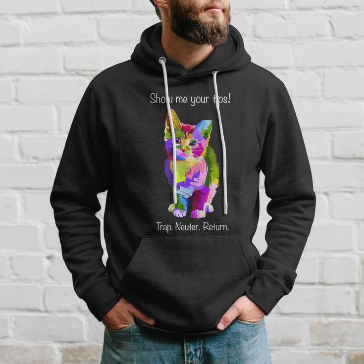 Show Me Your Tips Rainbow Kitty Trap Neuter Return Tnr Gift Hoodie Gifts for Him