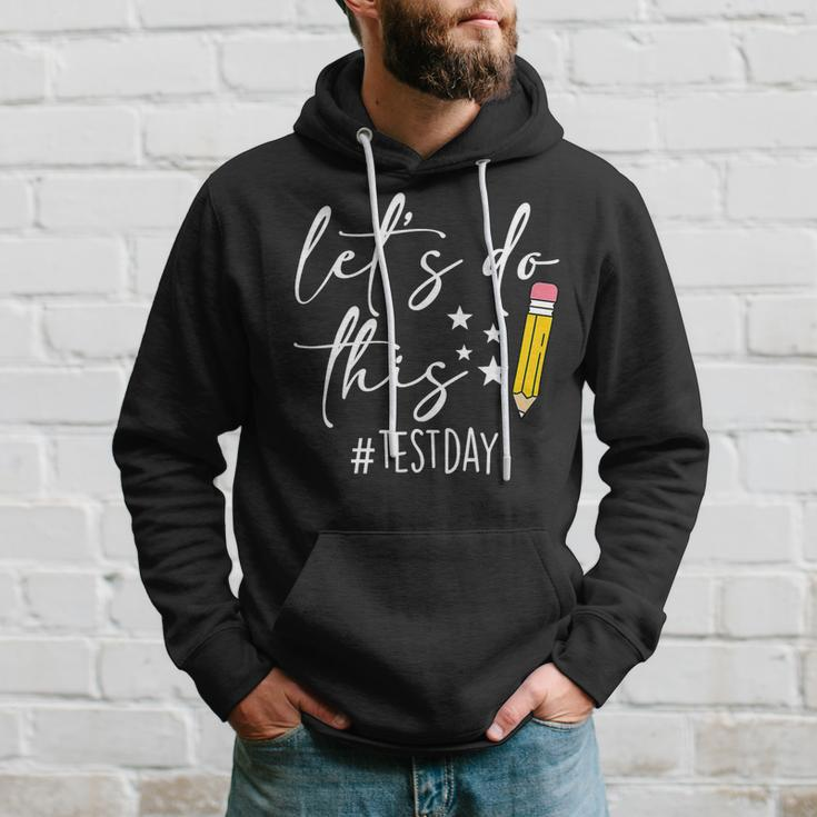 Test Day Teacher Lets Do This Test Day State Testing Teacher V2 Hoodie Gifts for Him