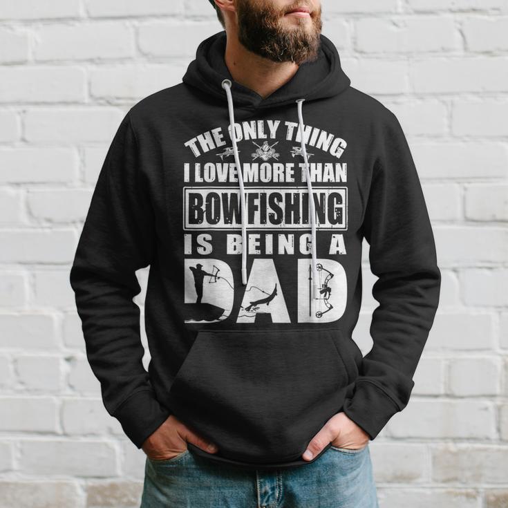 The Only Thing I Love More Than Bowfishing Is Being A Dad Men Hoodie Graphic Print Hooded Sweatshirt Thegiftio UK