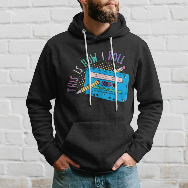 This Is How I Roll Cassette Tape Retro S Hoodie Gifts for Him
