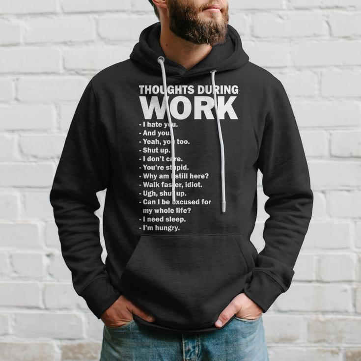 Thoughts During Work Funny Hoodie Gifts for Him