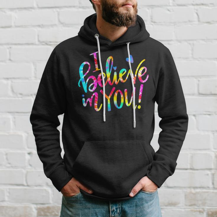 Tie Dye I Believe In YouShirt Teacher Testing Day Gift Hoodie Gifts for Him
