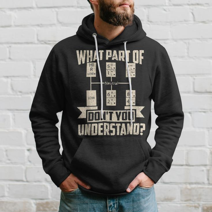 Trucker Trucker What Dont You Understand Man Truck Driver Hoodie Gifts for Him