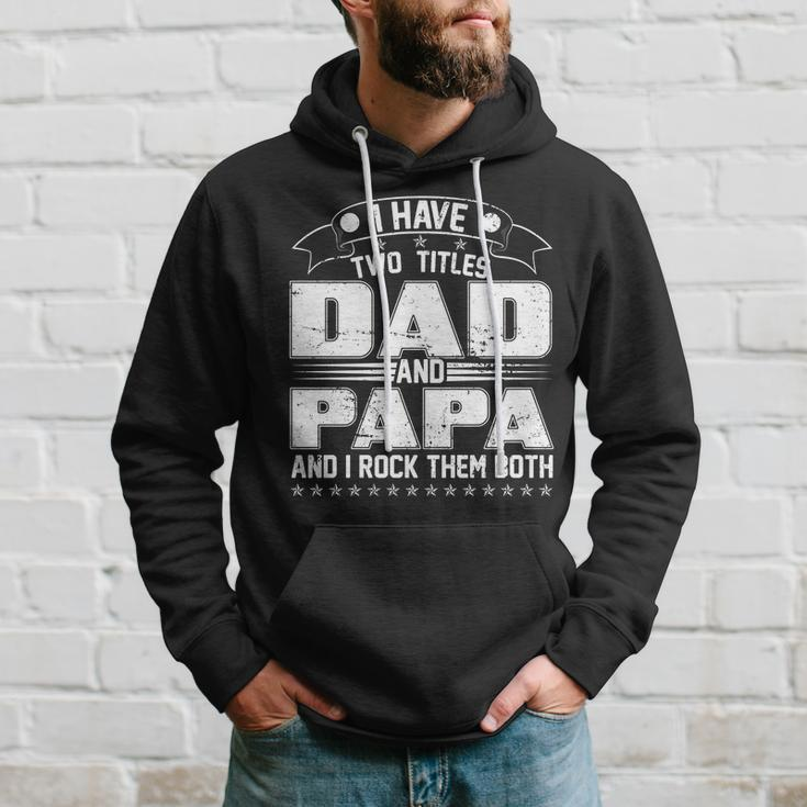 Two Titles Dad And Papa Tshirt Hoodie Gifts for Him