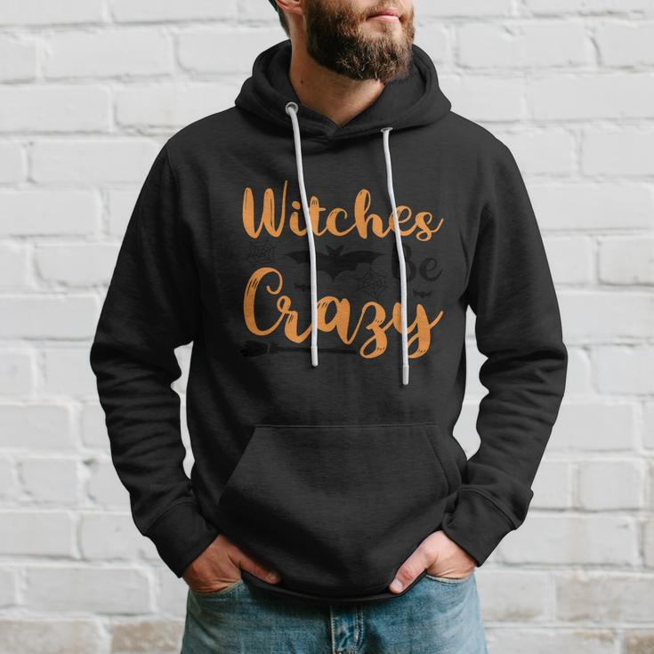 Witches Be Crazy Halloween Quote Hoodie Gifts for Him