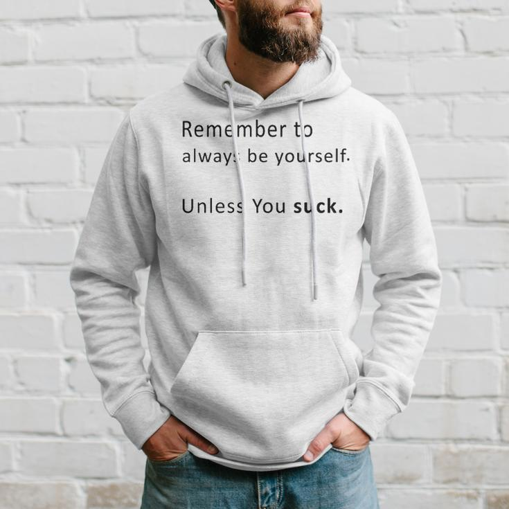 Always Be Yourself Hoodie Gifts for Him