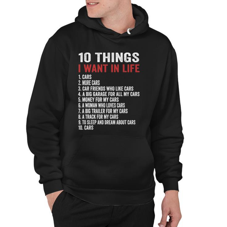 ﻿10 Things I Want In My Life Cars More Cars Car Hoodie