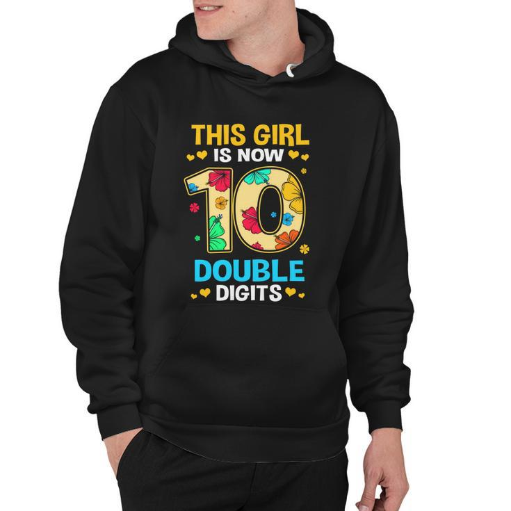 10Th Birthday This Girl Is Now 10 Double Digits Gift Hoodie