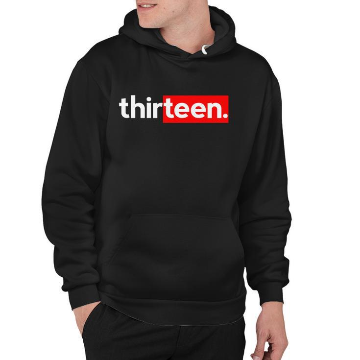 13Th Birthday For Boys Thirteen Him Age 13 Year Party Teen Cute Gift Hoodie