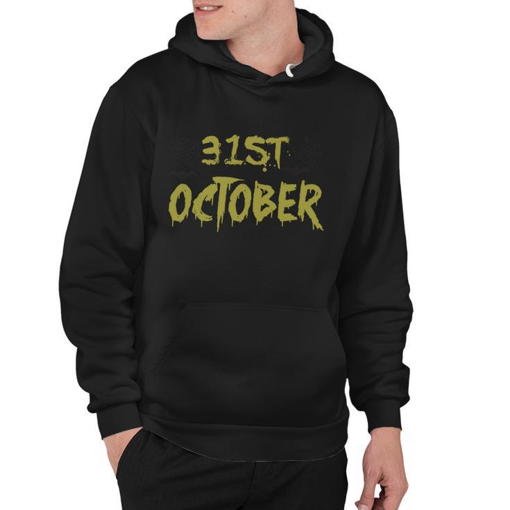 31St October Funny Halloween Quote V2 Hoodie