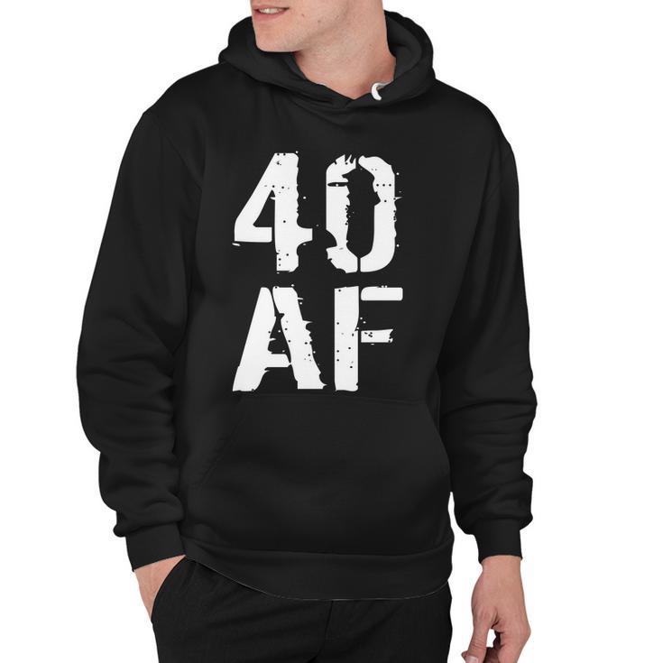 40 Af 40Th Birthday Hoodie