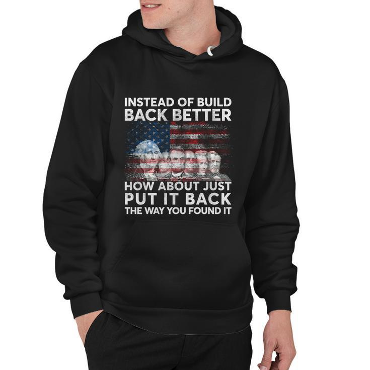 4Th Of July Instead Of Build Back Better How About Just Put It Back Hoodie