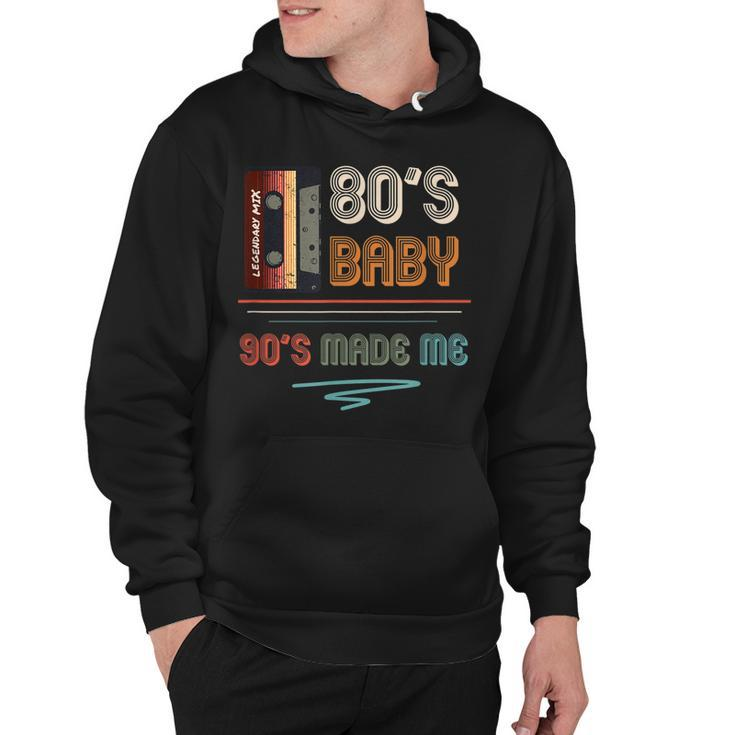 80S Baby 90S Made Me 90S Hip Hop Fans  V2 Hoodie