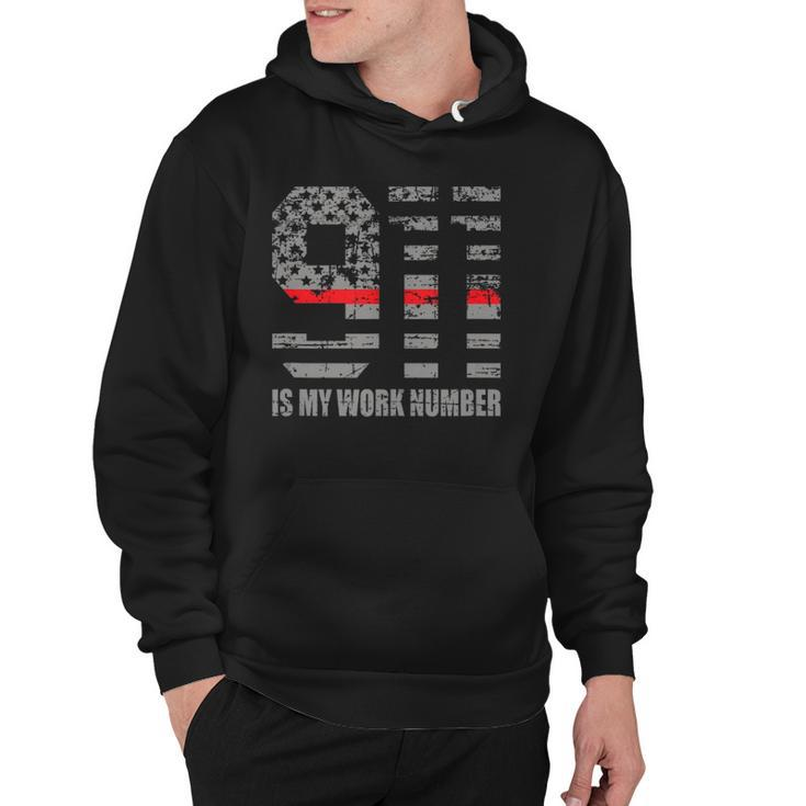 911 Is My Work Number Funny Firefighter Hero Quote  Hoodie