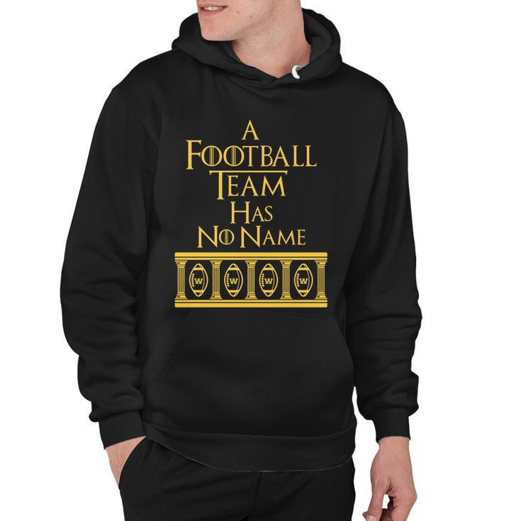 A Football Team Has No Name Washington Football Team Hoodie