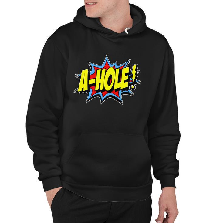 A-Hole Tshirt Hoodie