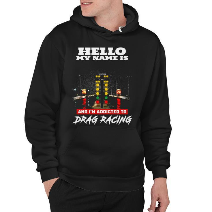Addicted To Drag Racing Front Hoodie