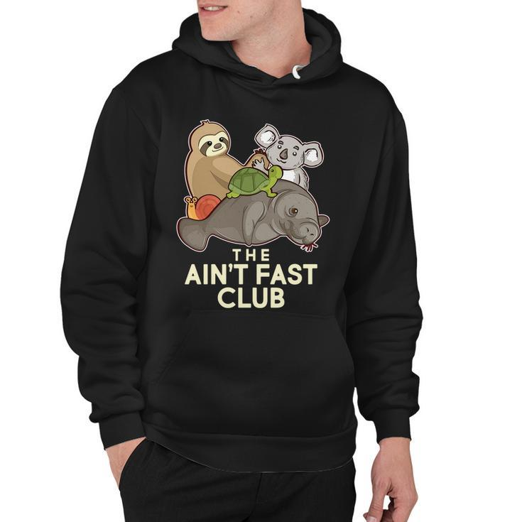 Aint Fast Club Funny Animal Hoodie