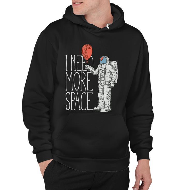 Astronaut I Need More Space Hoodie