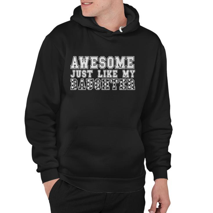 Awesome Just Like My Soccer Daughter Funny Fathers Mothers Cute Gift Hoodie