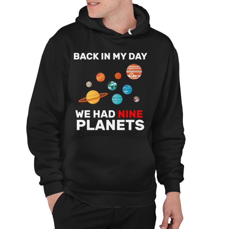Back In My Day We Had Nine Planets Tshirt Hoodie