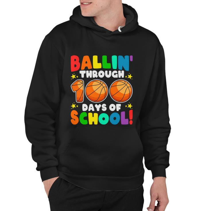 Ballin Through 100 Days Of School Basketball Lovers School Kindergarten Hoodie